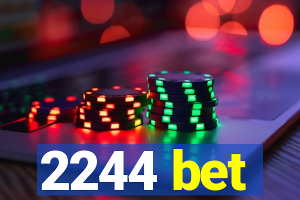 2244 bet